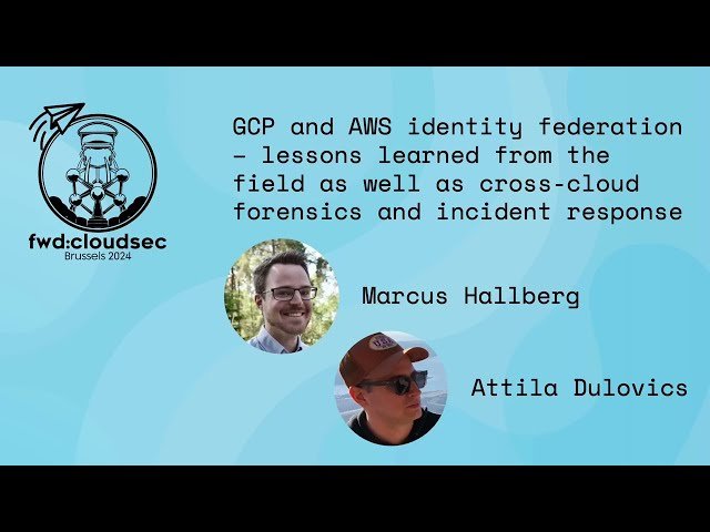 GCP and AWS Identity Federation - Lessons Learned from the Field for Cross-Cloud Forensics and Incident Response