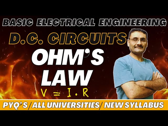 Ohm's Law - DC Circuits - Basic Electrical Engineering