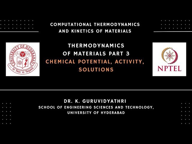 Thermodynamics of Materials 3 - Chemical Potential, Activity, and Solutions
