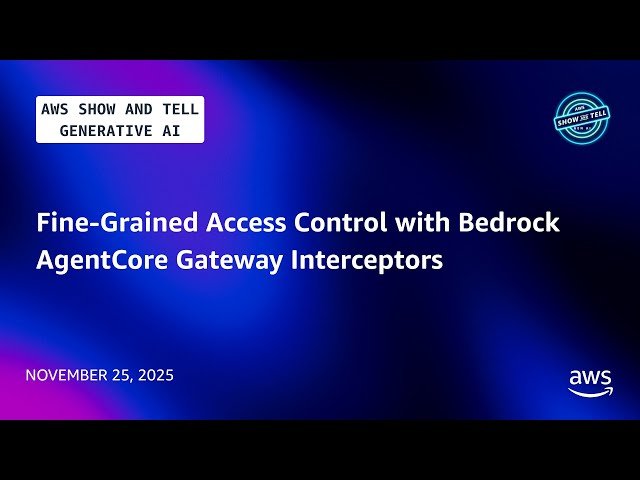 Fine-Grained Access Control with Bedrock AgentCore Gateway Interceptors