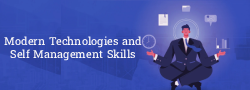 Modern Technologies & Self-Management Skills