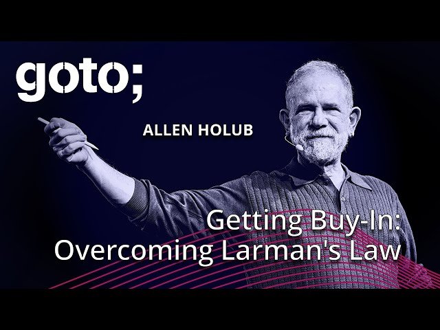 Getting Buy-In - Overcoming Larman's Law