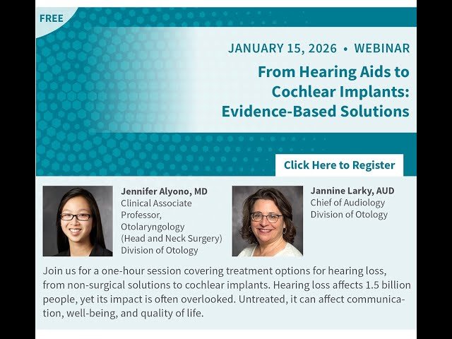 ENT Experts Up Close - Hearing Aids to Cochlear Implants Evidence-Based Pathways