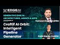 Craftif AI Orbit - Intelligent Pipeline Generator for Edge AI Deployment