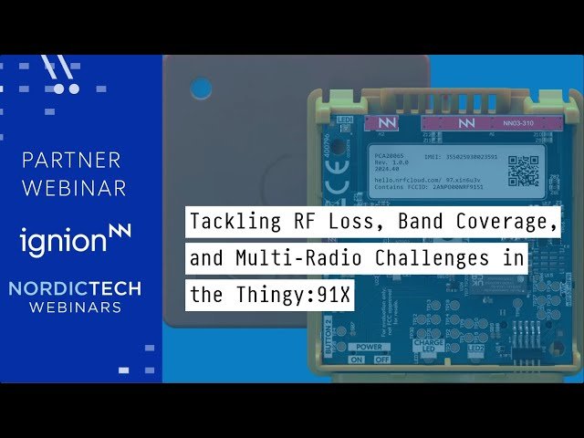 Tackling RF Loss, Band Coverage, and Multi-Radio Challenges in the Thingy:91 X