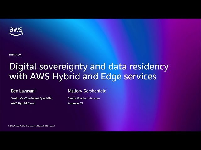 Digital Sovereignty and Data Residency with AWS Hybrid and Edge Services
