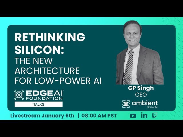 Rethinking Silicon - The New Architecture for Low-Power AI