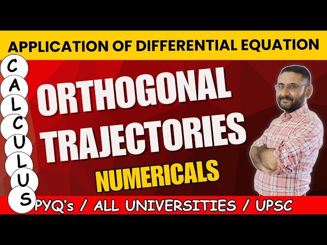Orthogonal Trajectories - Applications of Differential Equations with Problems