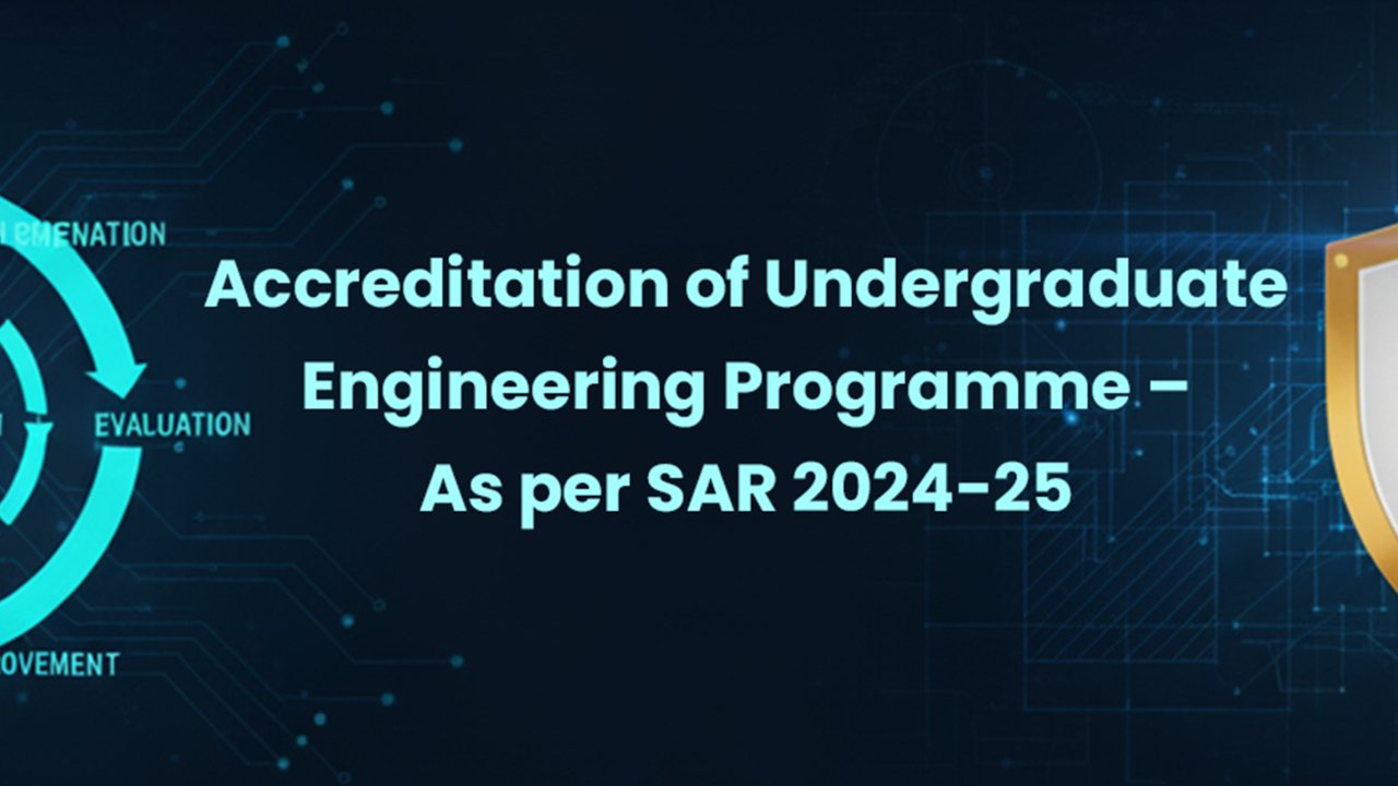 Accreditation of Undergraduate Engineering Programme – As per SAR 2024-25