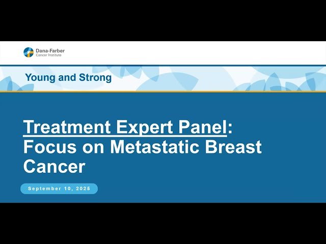 Metastatic Breast Cancer Treatment Updates - Expert Panel Discussion