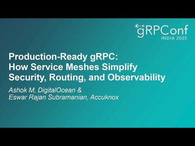 Production-Ready gRPC - How Service Meshes Simplify Security, Routing, and Observability
