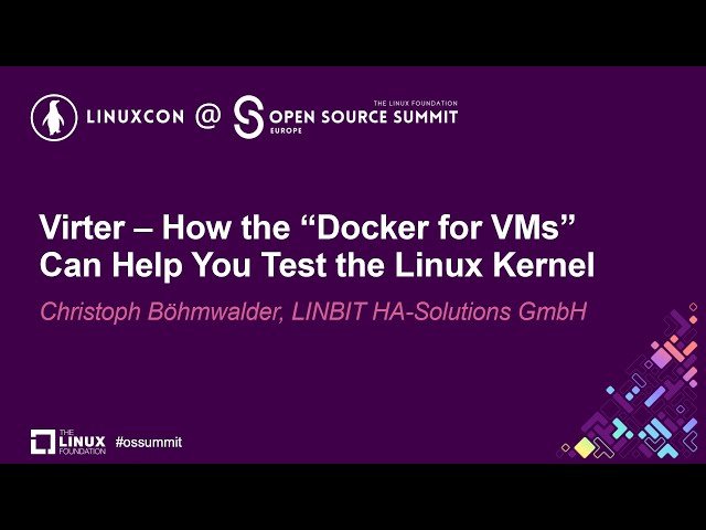 Virter - How the "Docker for VMs" Can Help You Test the Linux Kernel