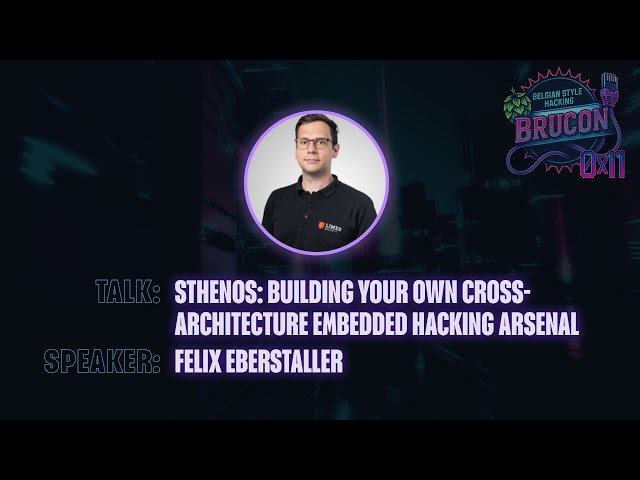 Sthenos - Building Your Own Cross-Architecture Embedded Hacking Arsenal - 05