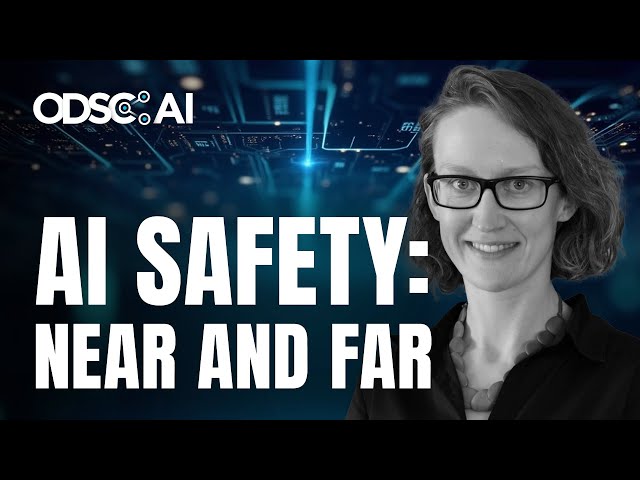 AI Safety - Near and Far