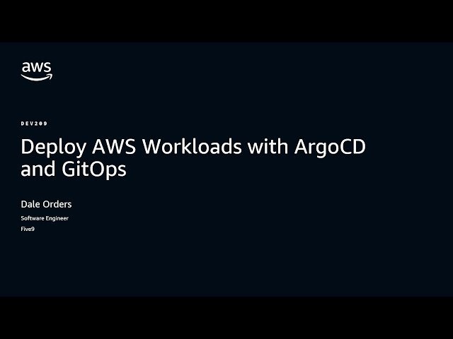 Deploy Amazon EKS Workloads with ArgoCD and GitOps - DEV209