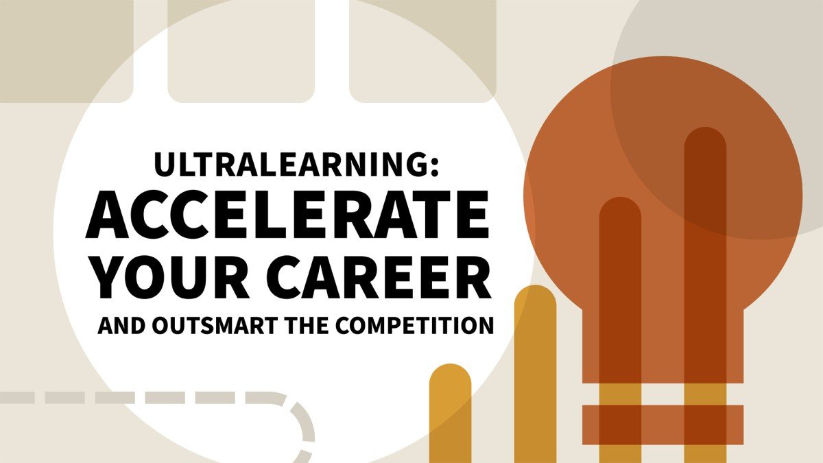 Ultralearning: Accelerate Your Career and Outsmart the Competition (Blinkist Summary)