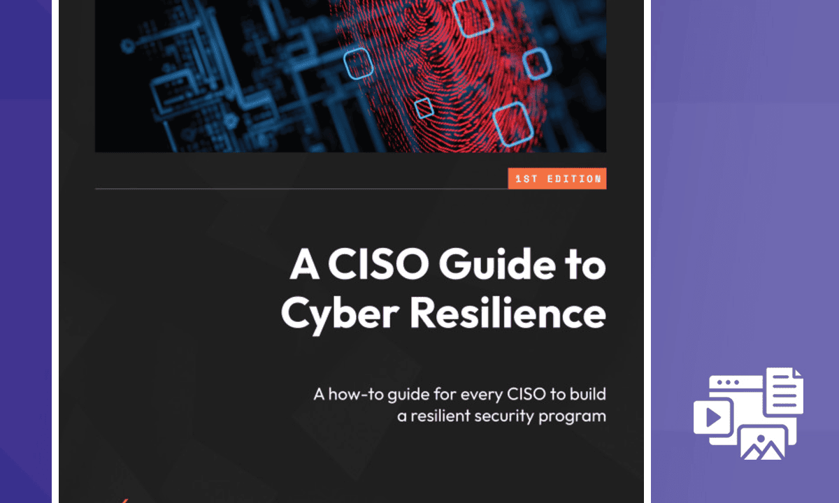 A CISO Guide to Cyber Resilience