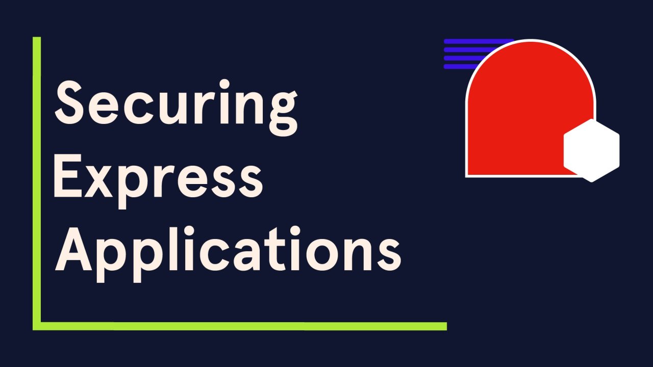 Securing Express Applications