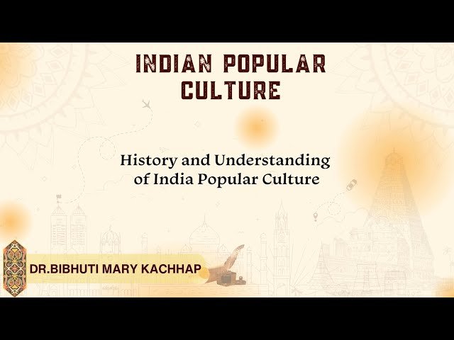 History and Understanding of Indian Popular Culture