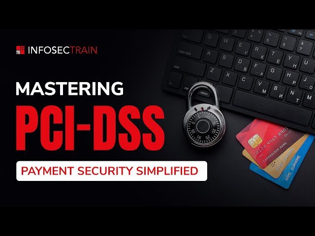 Mastering PCI-DSS - Payment Security Simplified