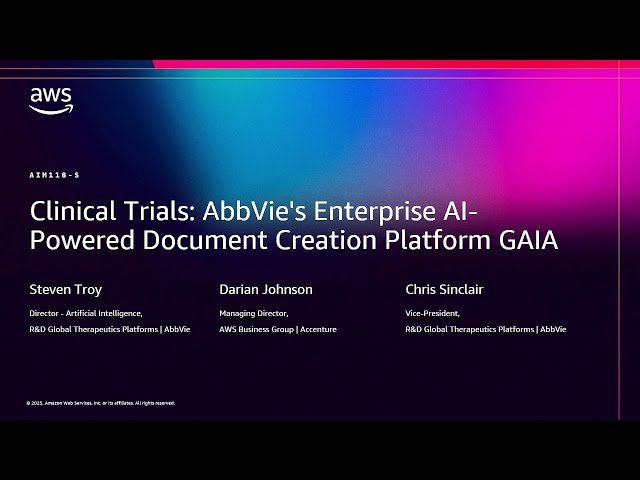 Clinical Trials - AbbVie's Enterprise AI-Powered Document Creation Platform GAIA