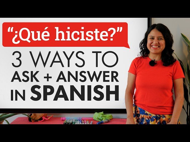 Spanish Conversation Practice - Using Past Tense Verbs to Ask and Answer Questions