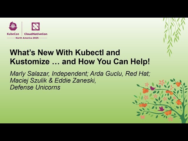 What's New With Kubectl and Kustomize - and How You Can Help!