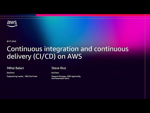 Continuous Integration and Continuous Delivery (CI/CD) for AWS