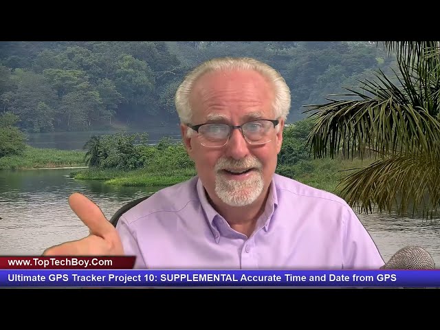 Ultimate GPS Tracker Project - Accurate Time and Date from GPS - Project 10 Supplemental