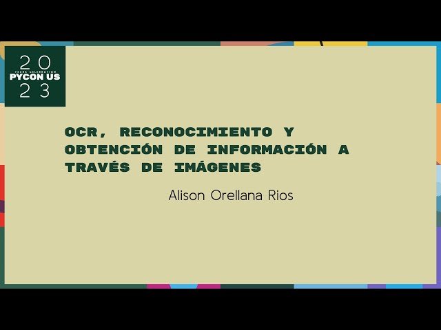 Charlas - Alison Orellana Rios: OCR, Reconocimiento y obtención de información a través de imágenes
