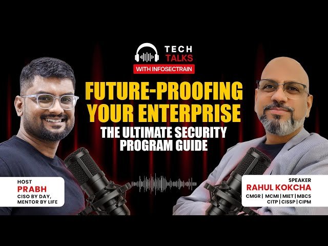 Future-Proofing Your Enterprise - The Ultimate Security Program Guide