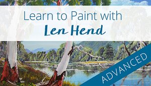 Learn to Paint with Len Hend ADVANCED