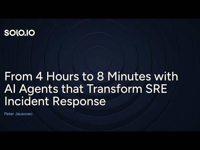 Free Video: From 4 Hours to 8 Minutes with AI Agents That Transform SRE ...