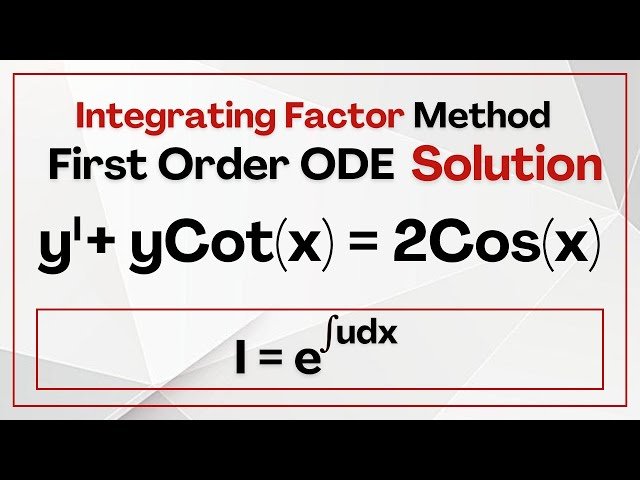 First Order Non-Homogeneous Ordinary Differential Equations Solution Using Integrating Factor - Part 3