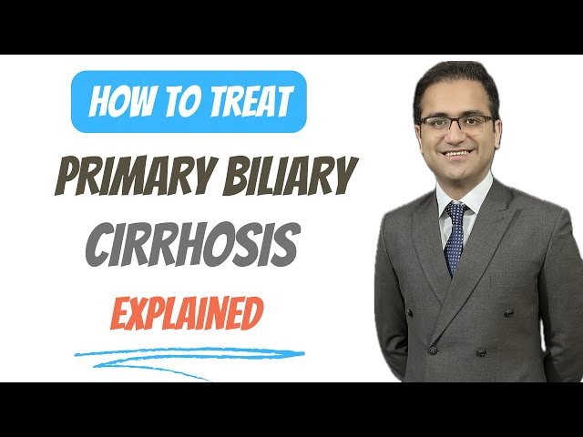 Primary Biliary Cirrhosis - Treatment, Symptoms, Causes, and Pathophysiology