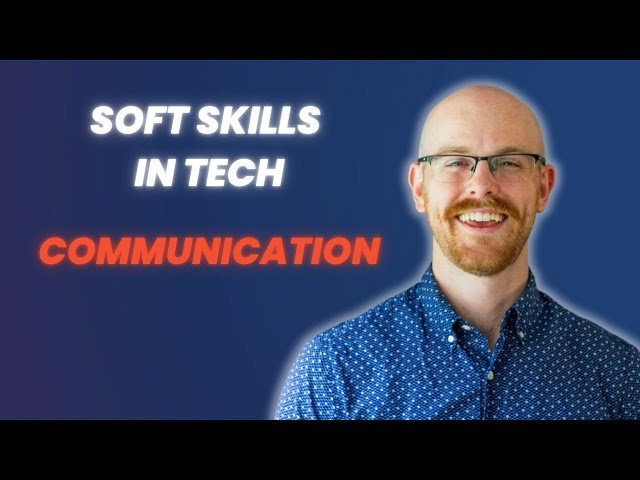 Communication in Data Roles - Soft Skills in Tech
