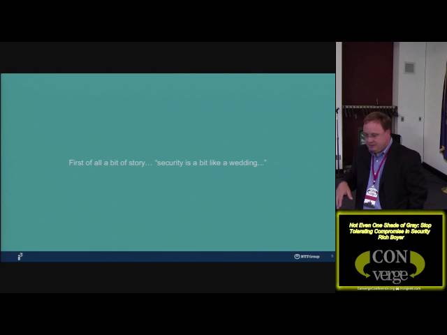 Not Even One Shade of Gray - Stop Tolerating Compromise in Security - Rich Boyer