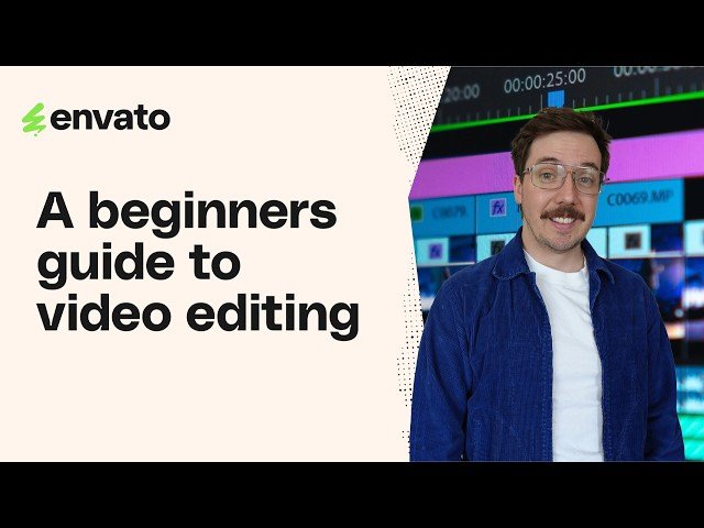 A Beginner's Guide to Video Editing