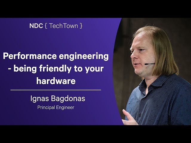 Performance Engineering - Being Friendly to Your Hardware