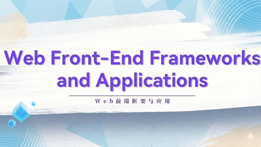 Web Front-End Frameworks and Applications
