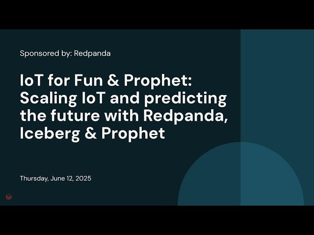 IoT for Fun and Prophet - Scaling IoT and Predicting the Future with Redpanda, Iceberg and Prophet