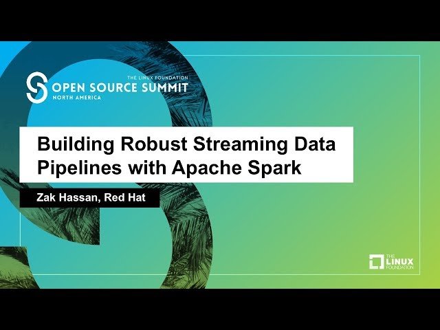 Building Robust Streaming Data Pipelines with Apache Spark