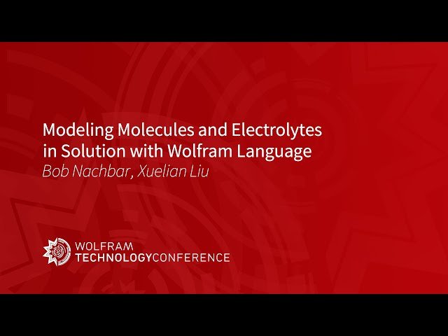 Modeling Molecules and Electrolytes in Solution with Wolfram Language