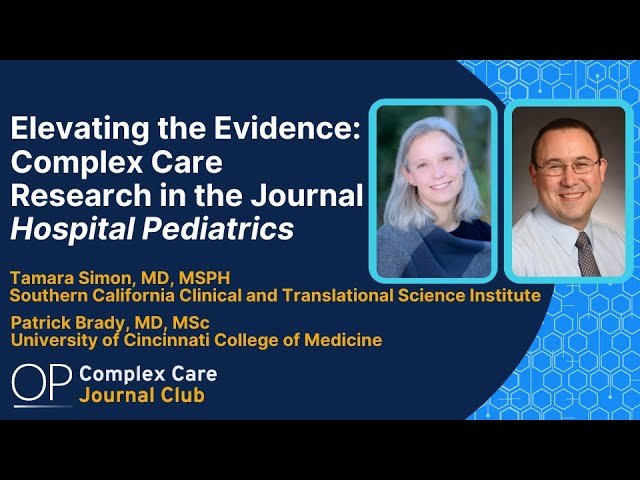 Elevating the Evidence - Complex Care Research in the Journal Hospital Pediatrics
