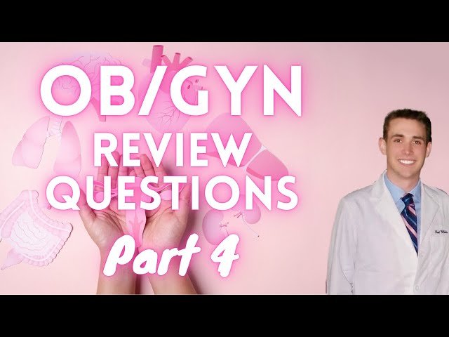OBGYN Review Questions - Part 4