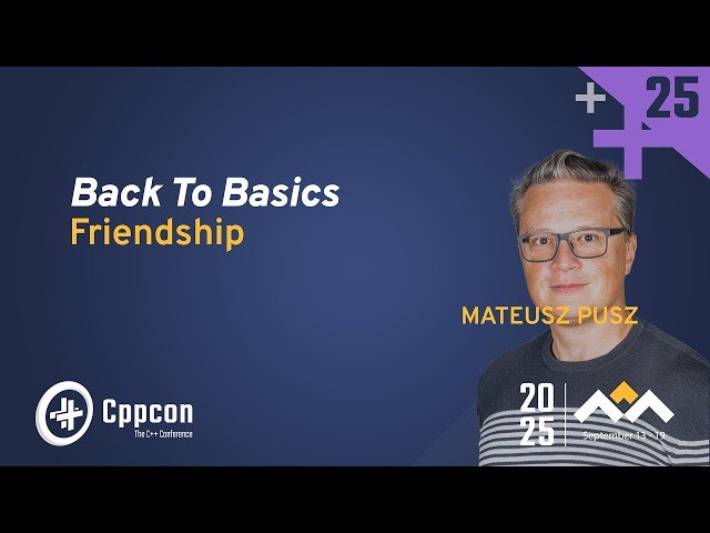Back to Basics - Master C++ Friendship