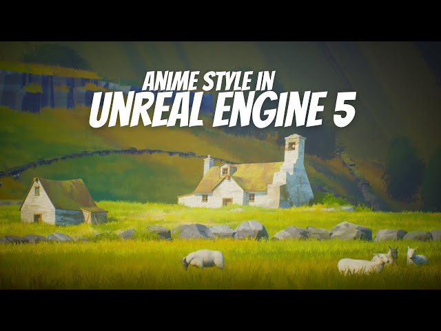 Building an Anime-Style Environment in Unreal Engine