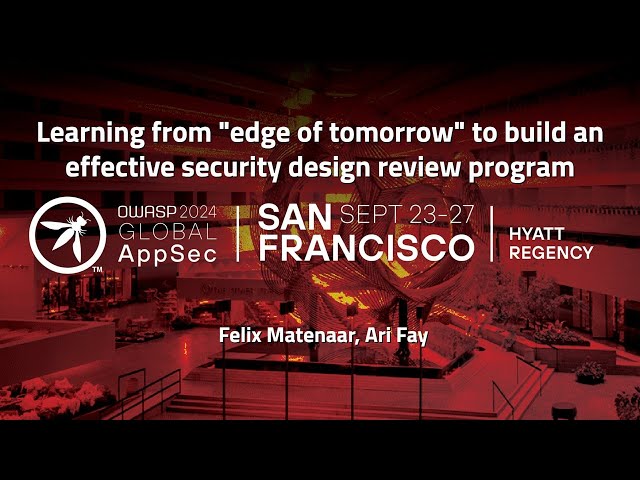 Learning to Build an Effective Security Design Review Program