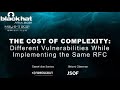 The Cost of Complexity - Different Vulnerabilities While Implementing the Same RFC