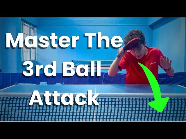 How To 3rd Ball Attack Like A Pro - Full Guide